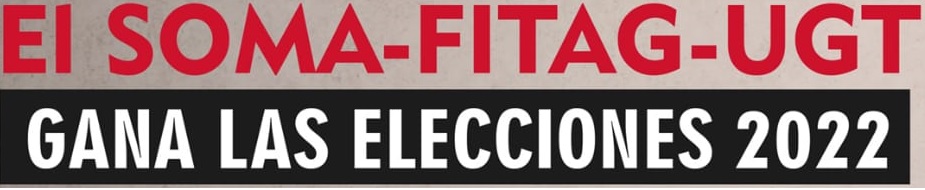 EL SOMA-FITAG-UGT demuestra su fortaleza como Federación de Industria, arrasando en las elecciones sindicales de 2022.